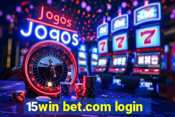 15win bet.com login